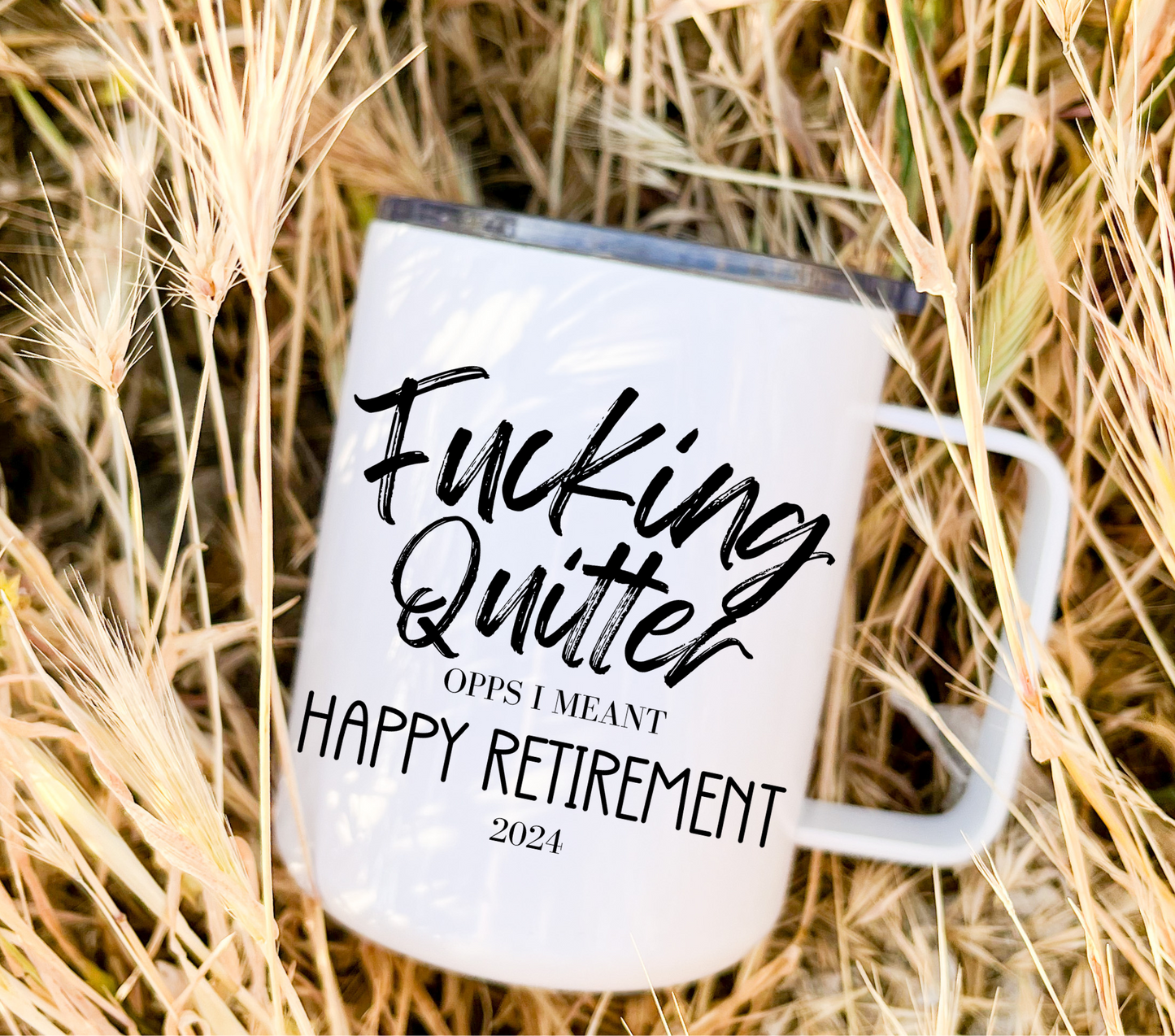 Fucking Quitter Retirement Mug