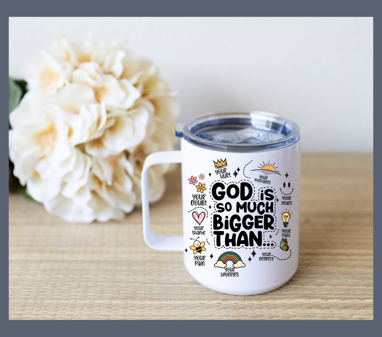 God is So Much Bigger Than... Coffee Mug