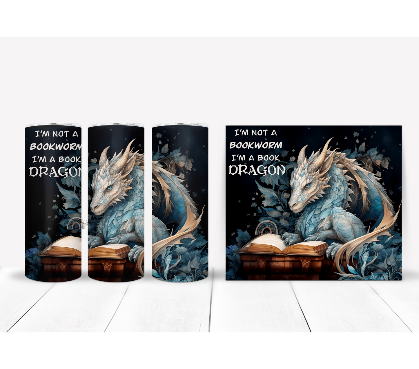 I'm Not a Bookworm I'm A Book Dragon Tumbler