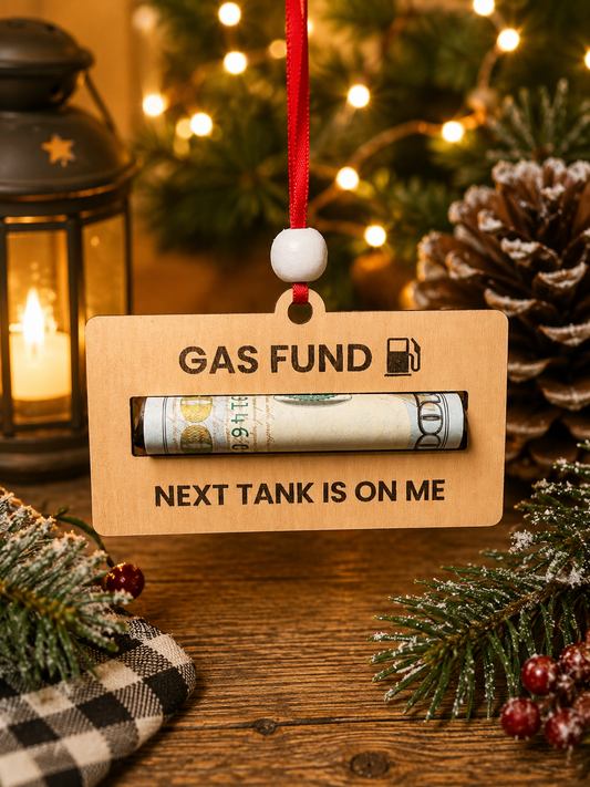 Gas Fund Money Holder Ornament, Next Tank Is On Me, Wooden Cash Gift Holder, Christmas Gift for Teen or Driver