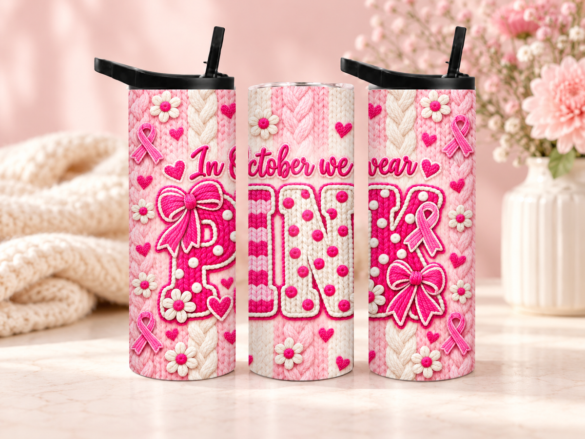 In October We Wear Pink Tumbler – Breast Cancer Awareness Faux Knit Design